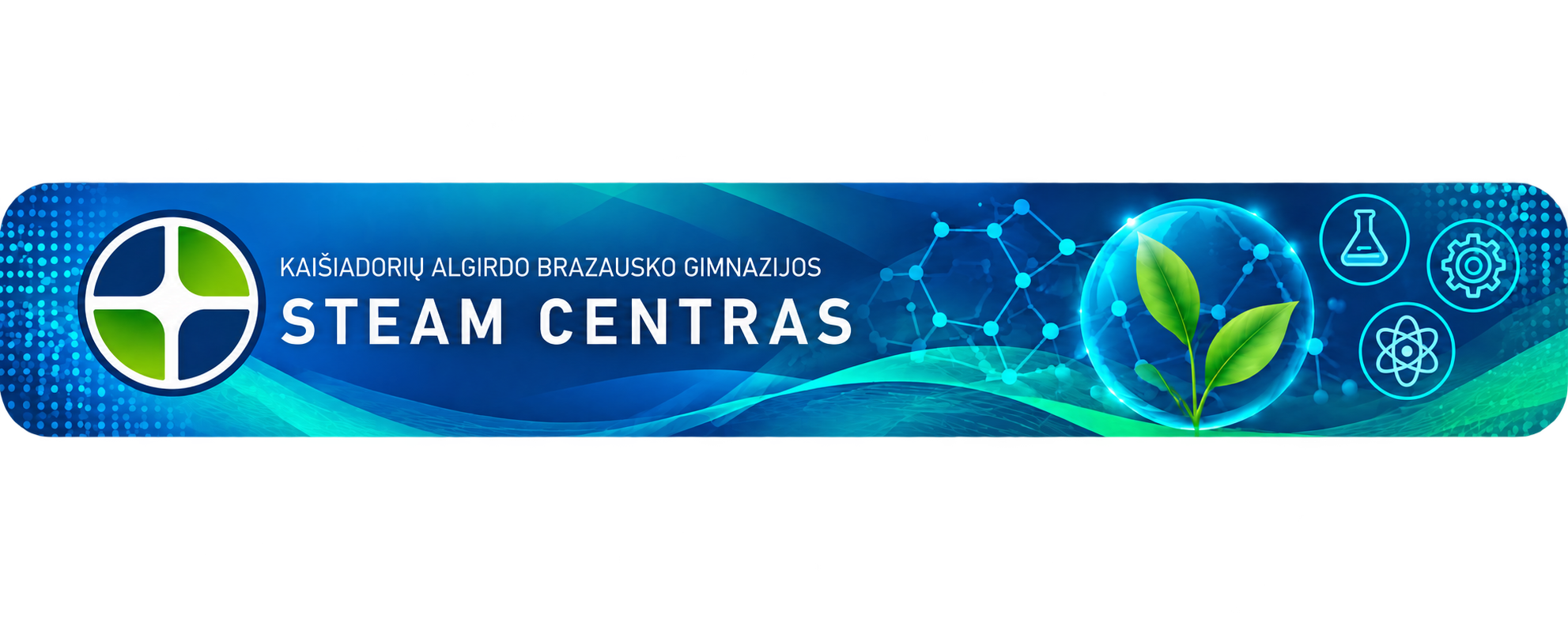 Kaišiadorių Algirdo Brazausko gimanzijos STEAM centras